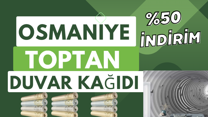 osmaniye toptan duvar kağıdı